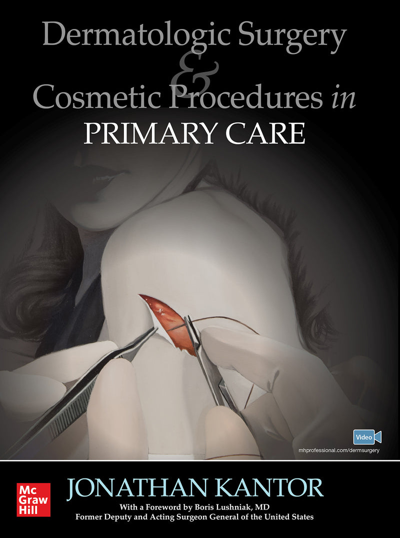 Dermatologic Surgery & Cosmetic Procedures In Primary Care Practice