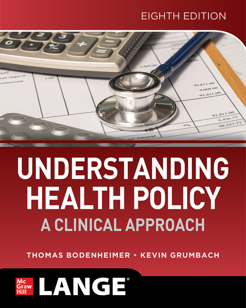 Understanding Health Policy A Clinical Approach Eighth Edition 8e