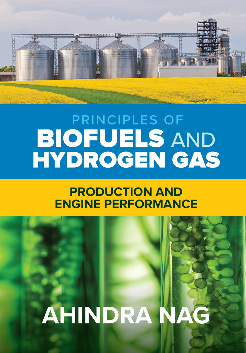 Principles Of Biofuels & Hydrogen Gas Production & Engine Performance