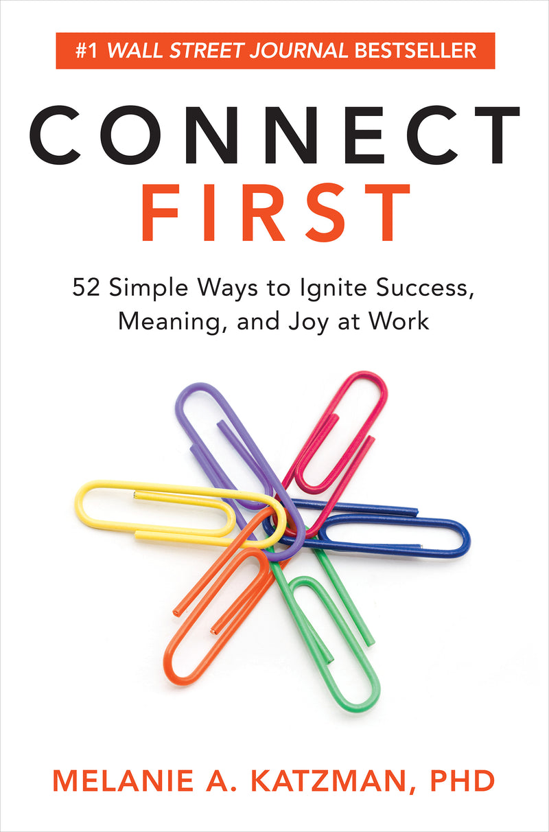 Connect First 52 Simple Ways To Ignite Success Meaning & Joy At Work