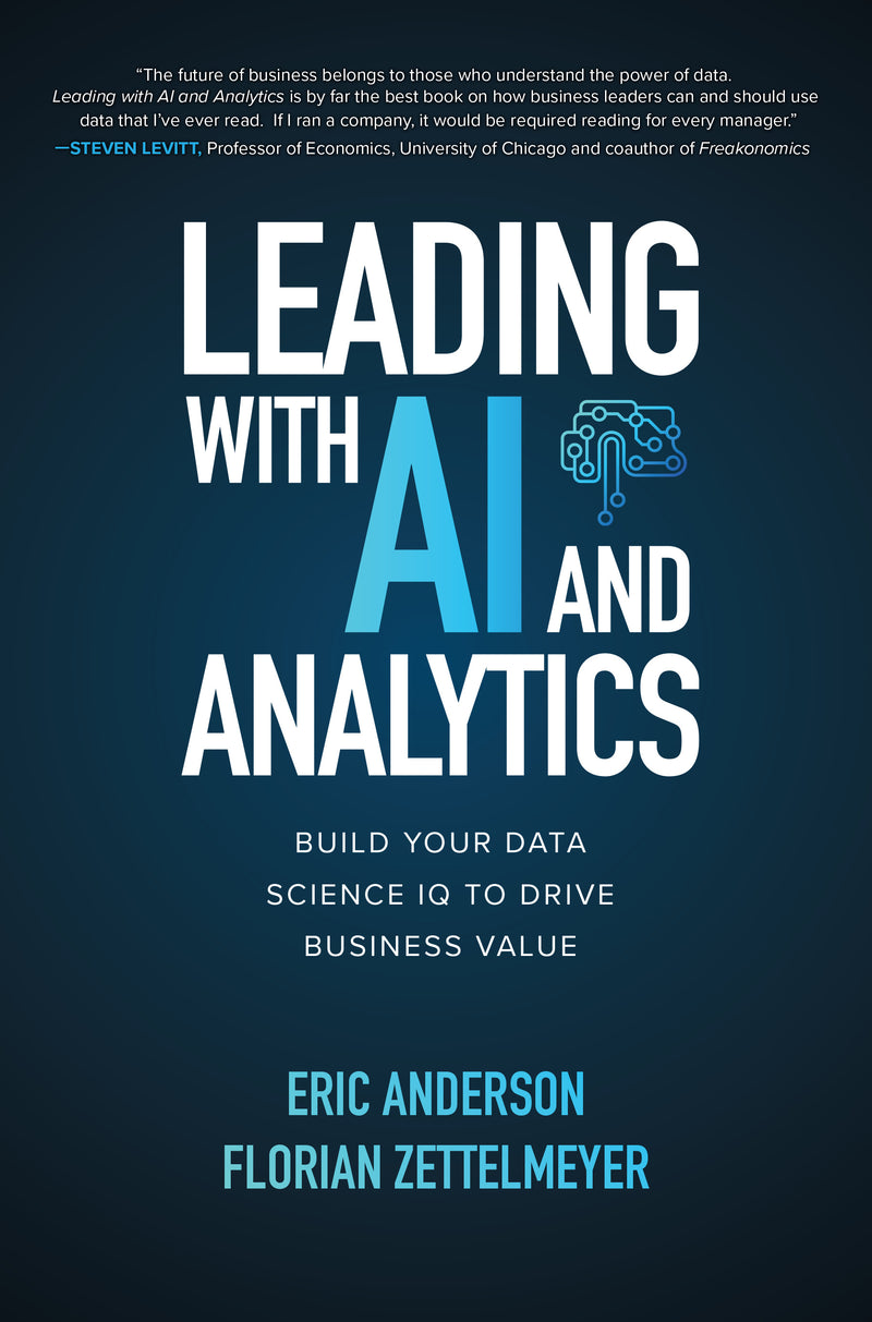 Leading With Ai & Analytics Build Your Data Science Iq To Drive Business Value