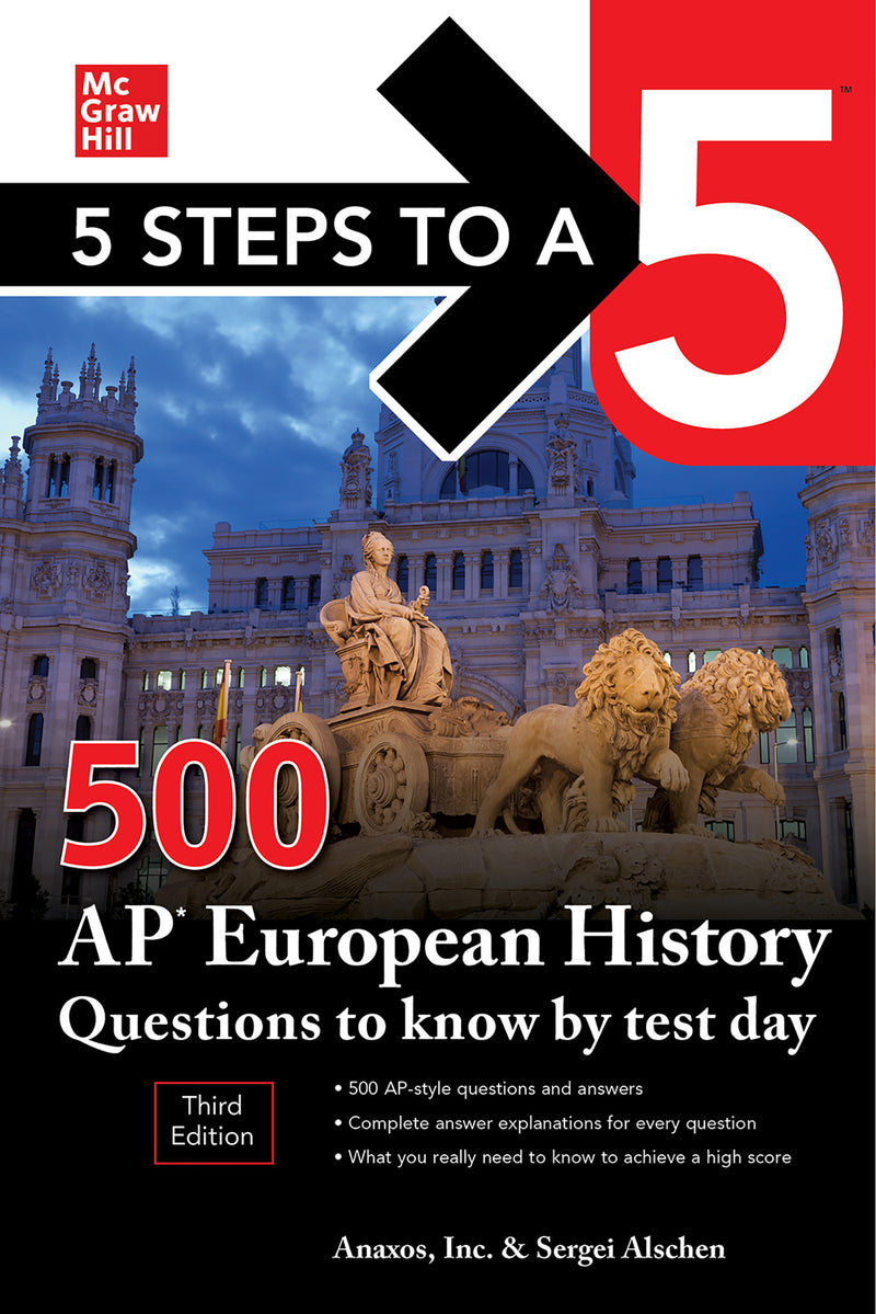 5 Steps To A 5 500 Ap European History Questions To Know By Test Day Third Edition 3e