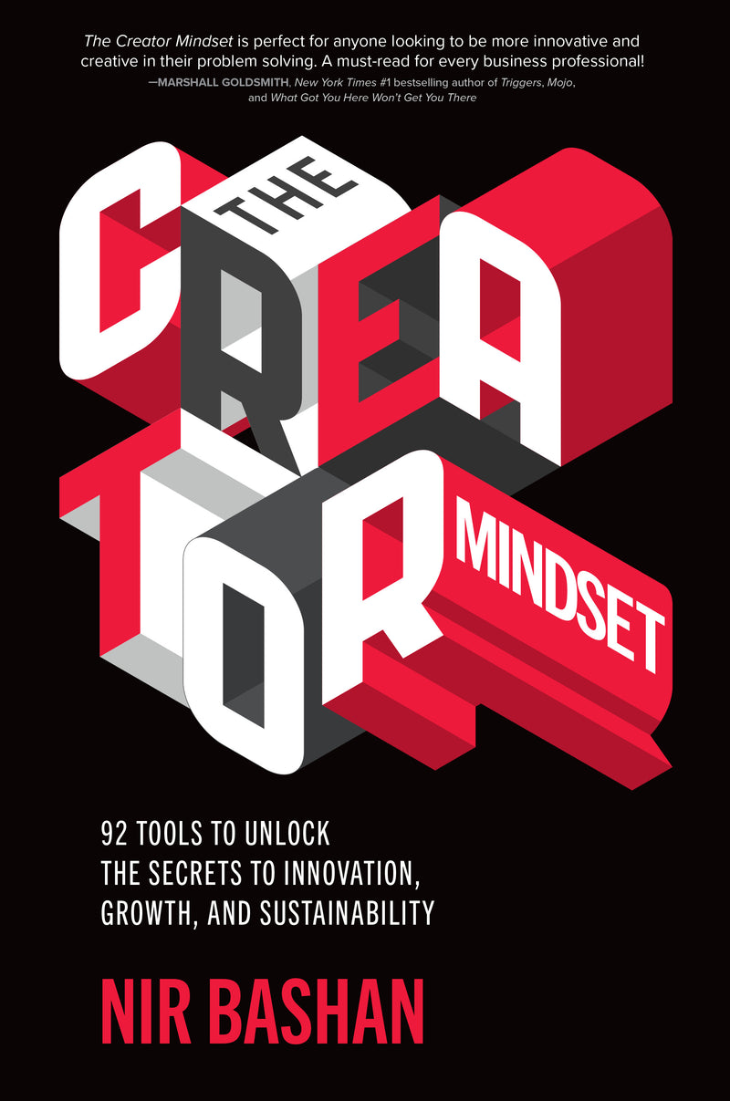 The Creator Mindset 92 Tools To Unlock The Secrets To Innovation Growth & Sustainability