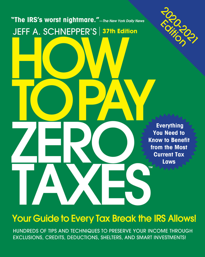 How To Pay Zero Taxes 2020 2021 Your Guide To Every Tax Break The Irs Allows  37e