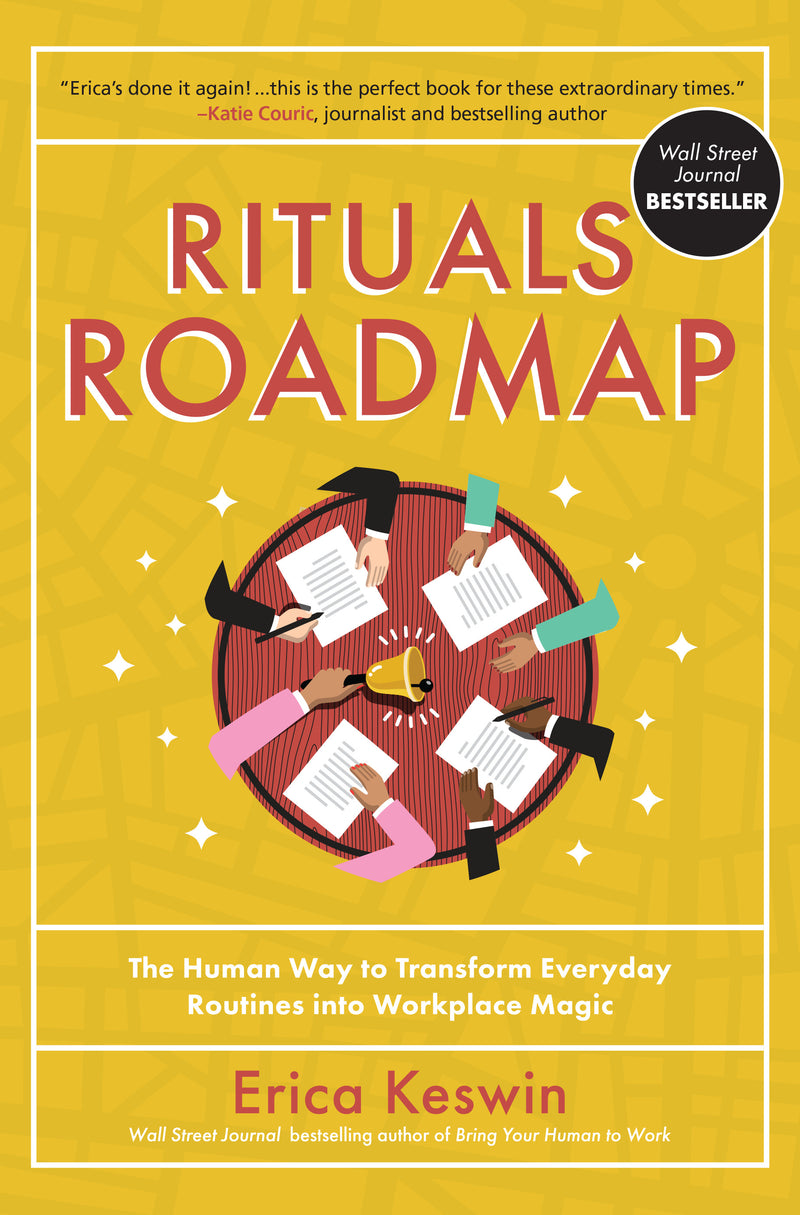 Rituals Roadmap The Human Way To Transform Everyday Routines Into Workplace Magic