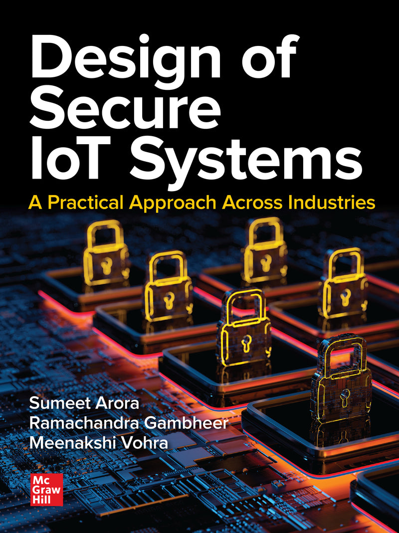 Design Of Secure Iot Systems A Practical Approach Across Industries