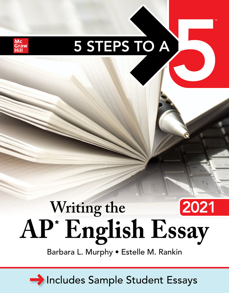 5 Steps To A 5 Writing The Ap English Essay 2021