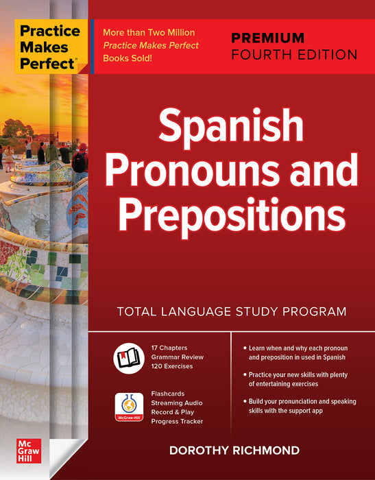 Practice Makes Perfect Spanish Pronouns & Prepositions Premium Fourth Edition 4e