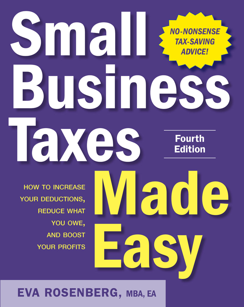Small Business Taxes Made Easy Fourth Edition 4e