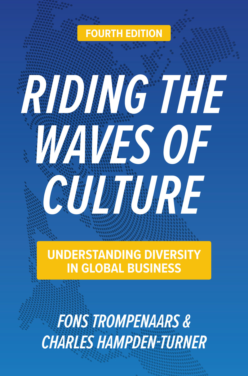 Riding The Waves Of Culture Fourth Edition Understanding Diversity In Global Business 4e