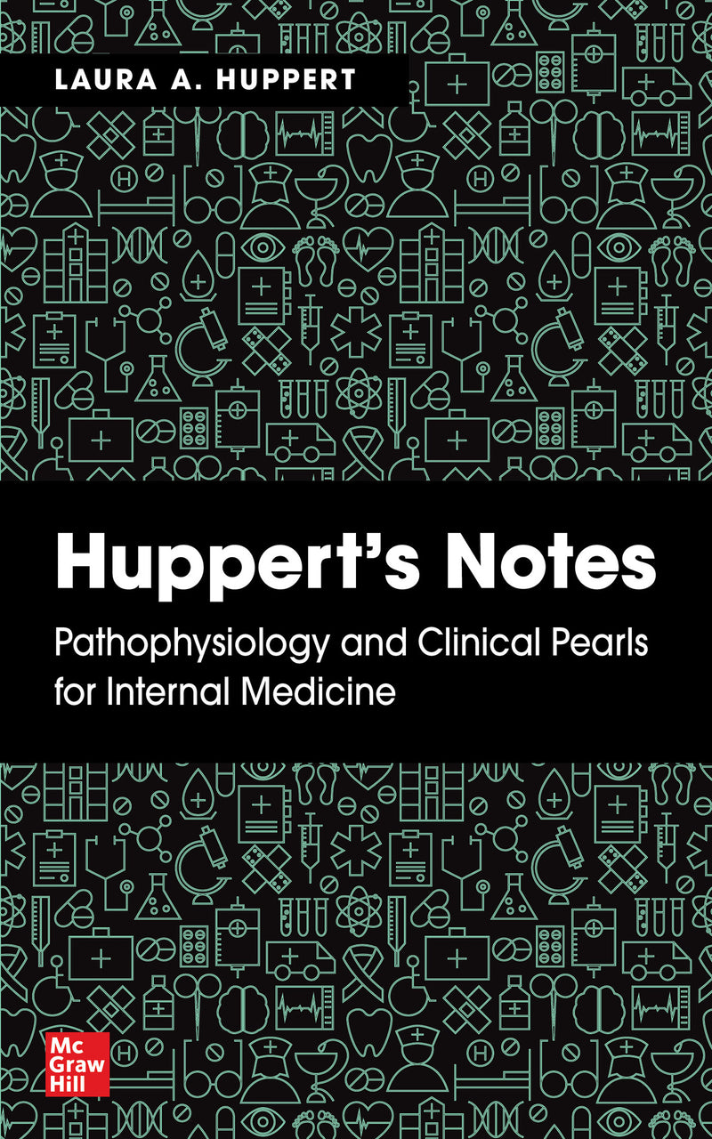Hupperts Notes Pathophysiology & Clinical Pearls For Internal Medicine
