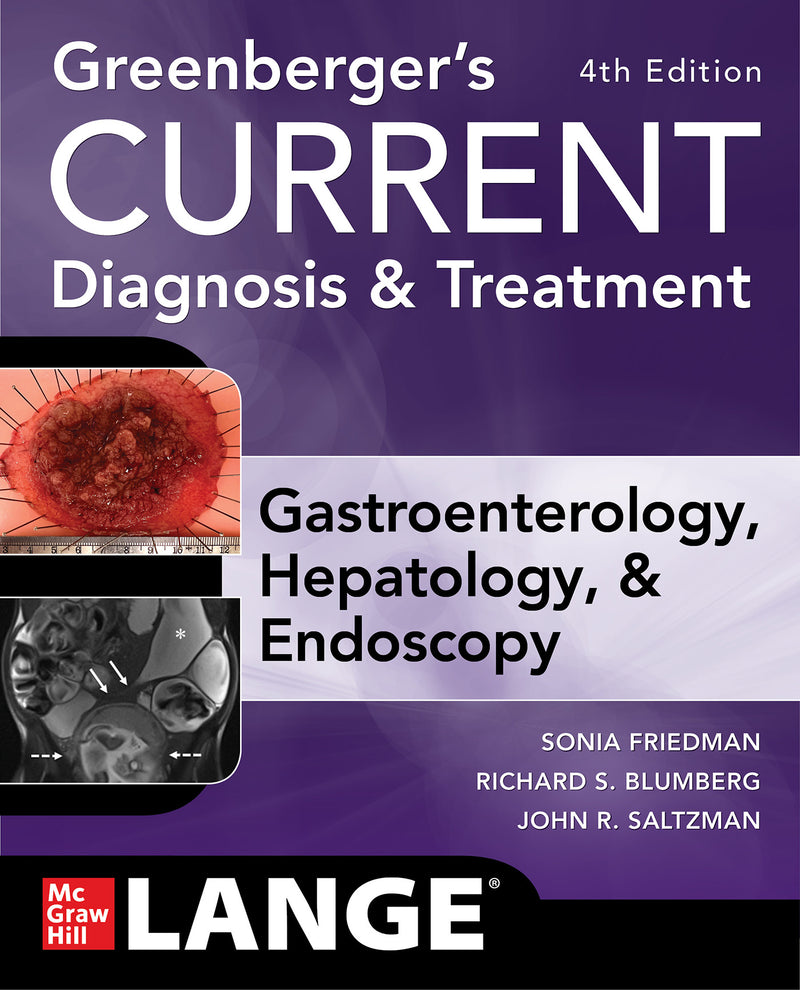 Greenbergers Current Diagnosis & Treatment Gastroenterology Hepatology & Endoscopy Fourth Edition 4e