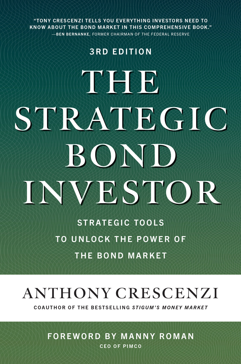 The Strategic Bond Investor Third Edition Strategic Tools To Unlock The Power Of The Bond Market 3e
