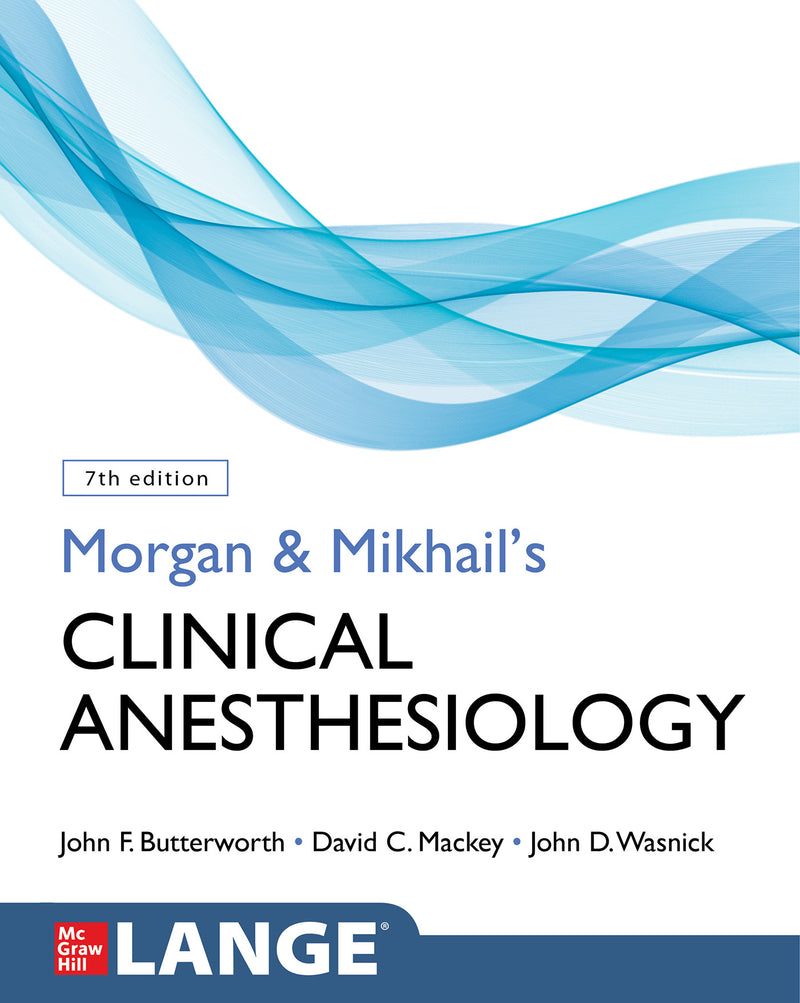 Morgan & Mikhails Clinical Anesthesiology 7th Edition 7e