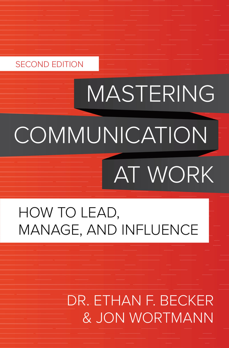 Mastering Communication At Work Second Edition How To Lead Manage & Influence 2e