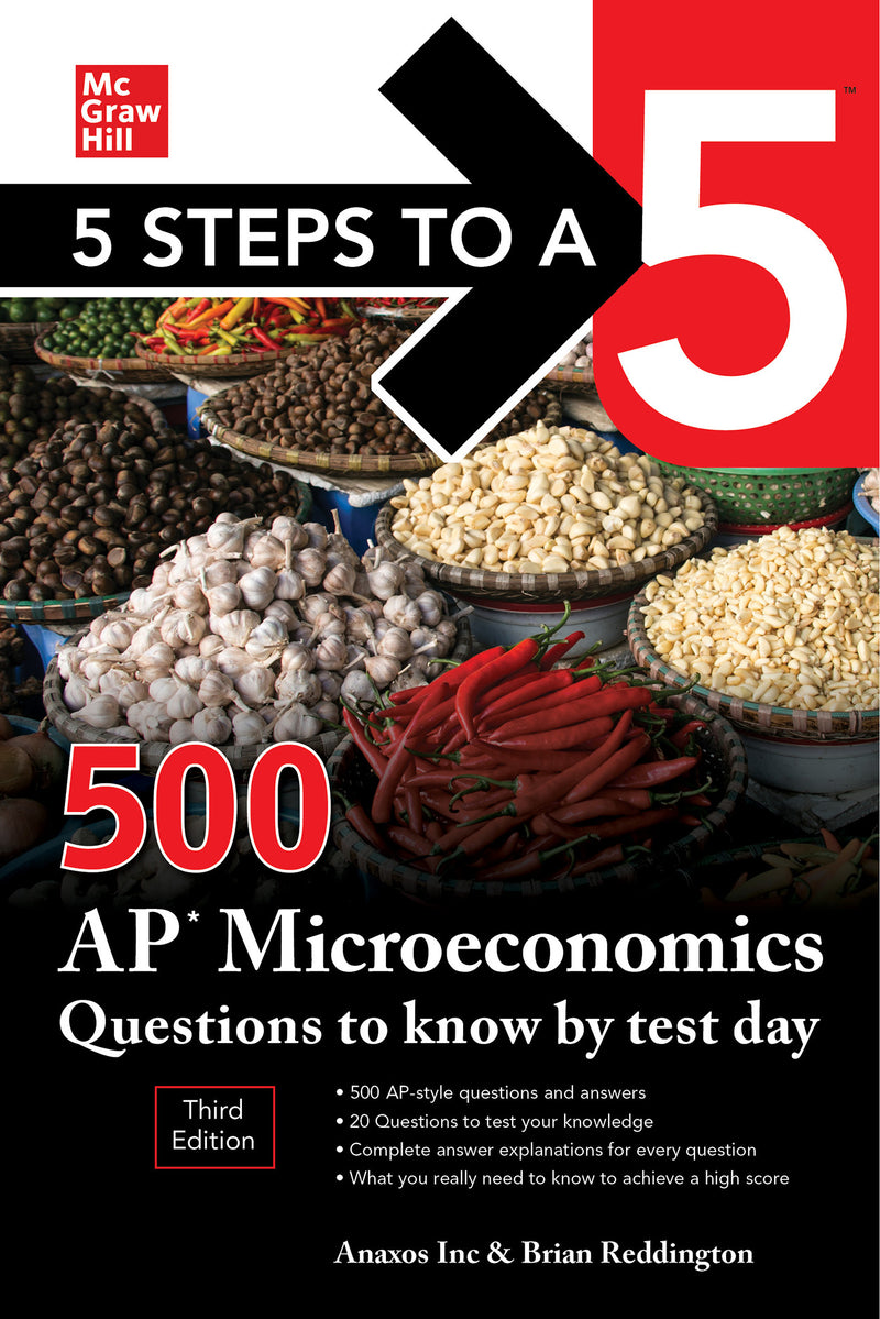 5 Steps To A 5 500 Ap Microeconomics Questions To Know By Test Day Third Edition 3e