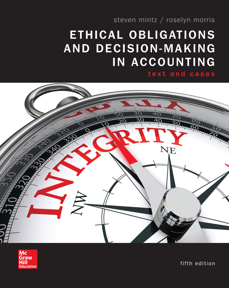 Loose Leaf Ethical Obligations & Decision Making In Accounting Text & Cases 5e