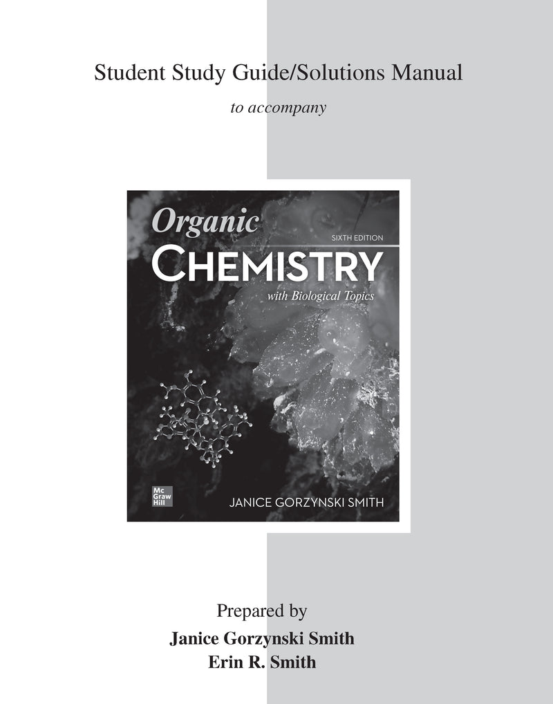 Student Solutions Manual For Organic Chemistry With Biological Topics 6e