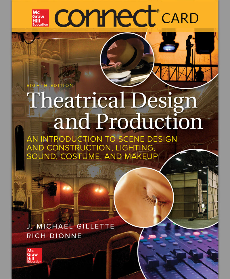 Connect Access Card For Theatrical Design & Production An Introduction To Scene Design & Construction Lighting Sound Costume & Makeup 8e