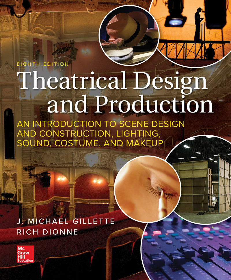 Loose Leaf For Theatrical Design & Production An Introduction To Scene Design & Construction Lighting Sound Costume & Makeup 8e