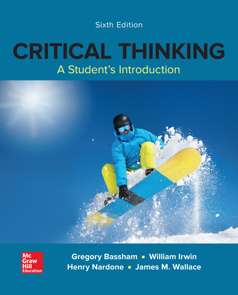 Looseleaf For Critical Thinking 6e