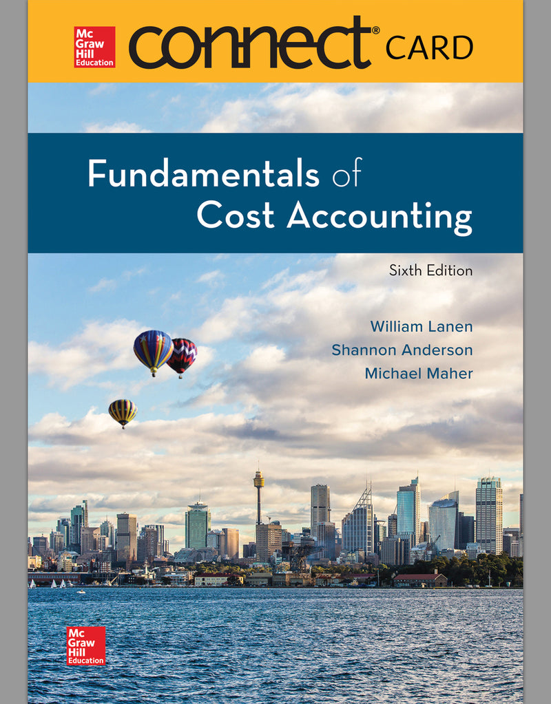 Connect Access Card For Fundamentals Of Cost Accounting 6e