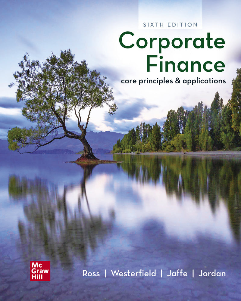 Loose Leaf Corporate Finance Core Principles & Applications 6e