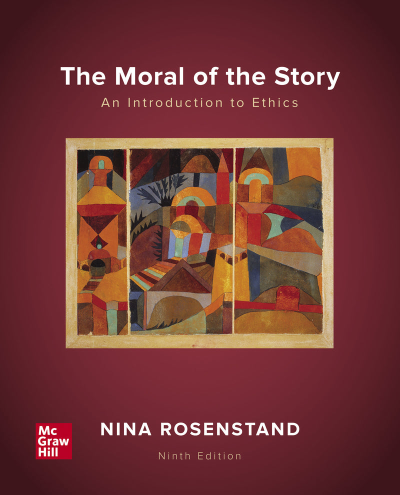 Looseleaf For The Moral Of The Story An Introduction To Ethics  9e