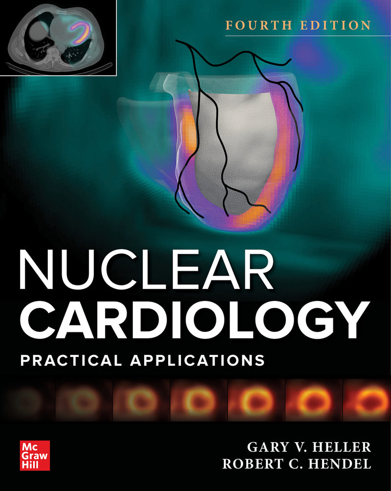 Nuclear Cardiology Practical Applications Fourth Edition 4e