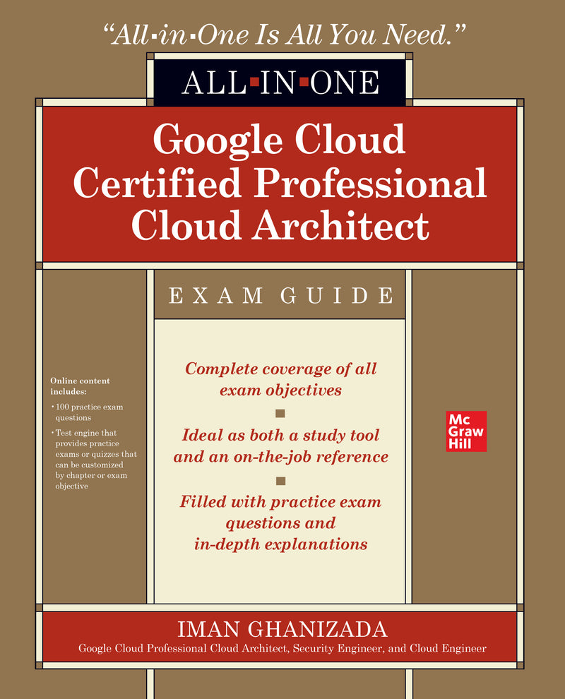 Google Cloud Certified Professional Cloud Architect All In One Exam Guide