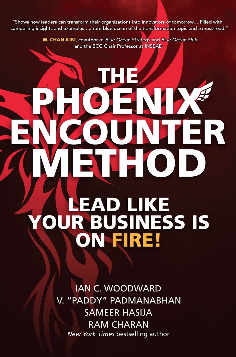 The Phoenix Encounter Method Lead Like Your Business Is On Fire