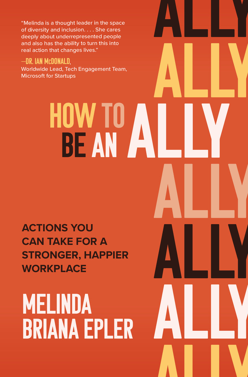 How To Be An Ally Actions You Can Take For A Stronger Happier Workplace