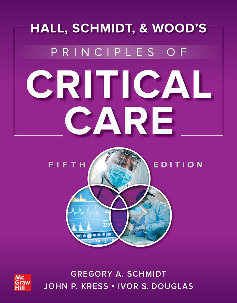 Hall Schmidt & Woods Principles Of Critical Care Fifth Edition 5e
