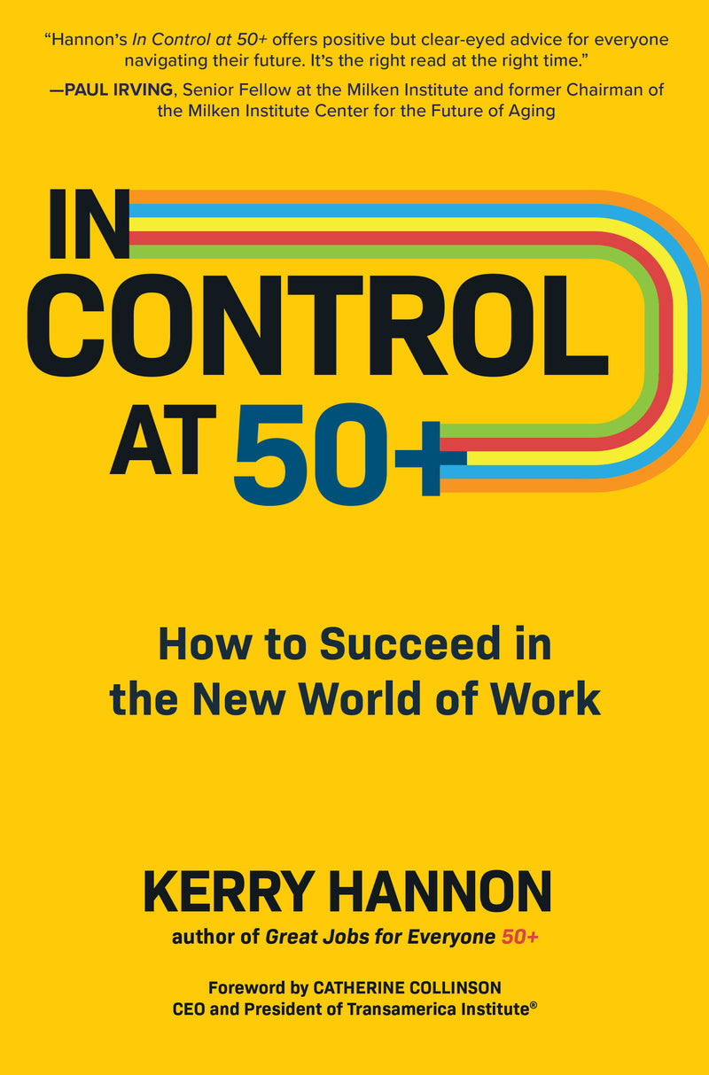 In Control At 50+ How To Succeed In The New World Of Work