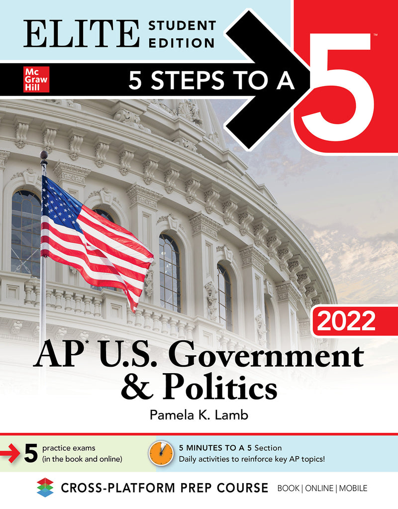 5 Steps To A 5 Ap U.s Government & Politics 2022 Elite Student Edition