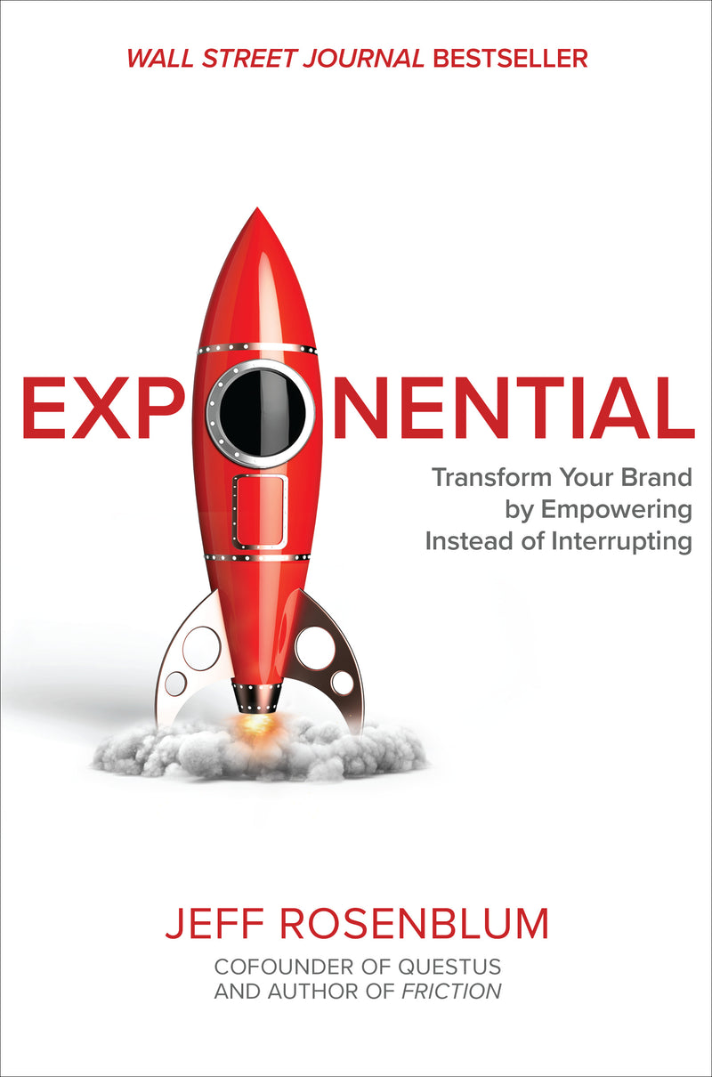 Exponential Transform Your Brand By Empowering Instead Of Interrupting