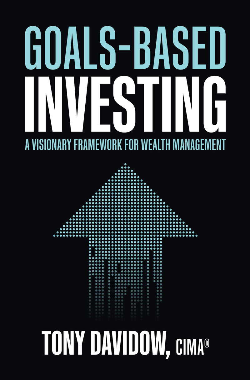 Goals Based Investing A Visionary Framework For Wealth Management
