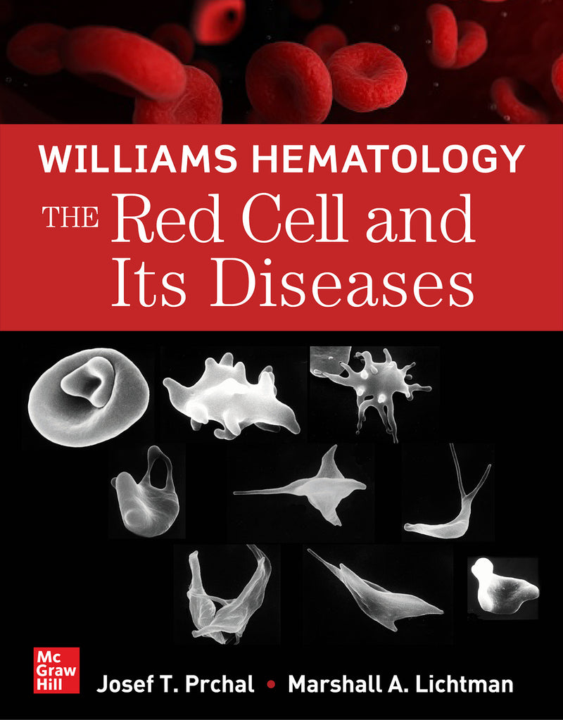 Williams Hematology The Red Cell & Its Diseases