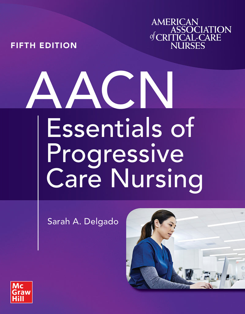 Aacn Essentials Of Progressive Care Nursing Fifth Edition 5e