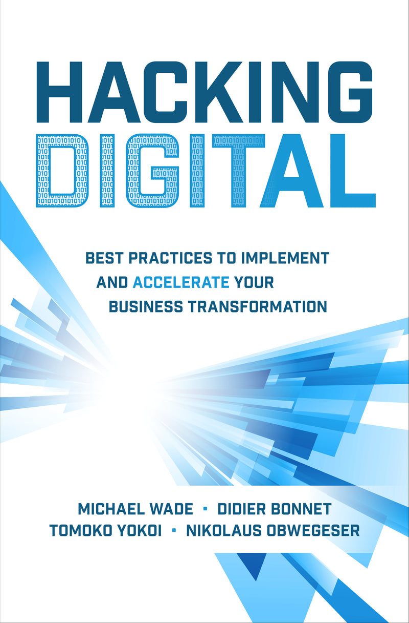 Hacking Digital Best Practices To Implement & Accelerate Your Business Transformation