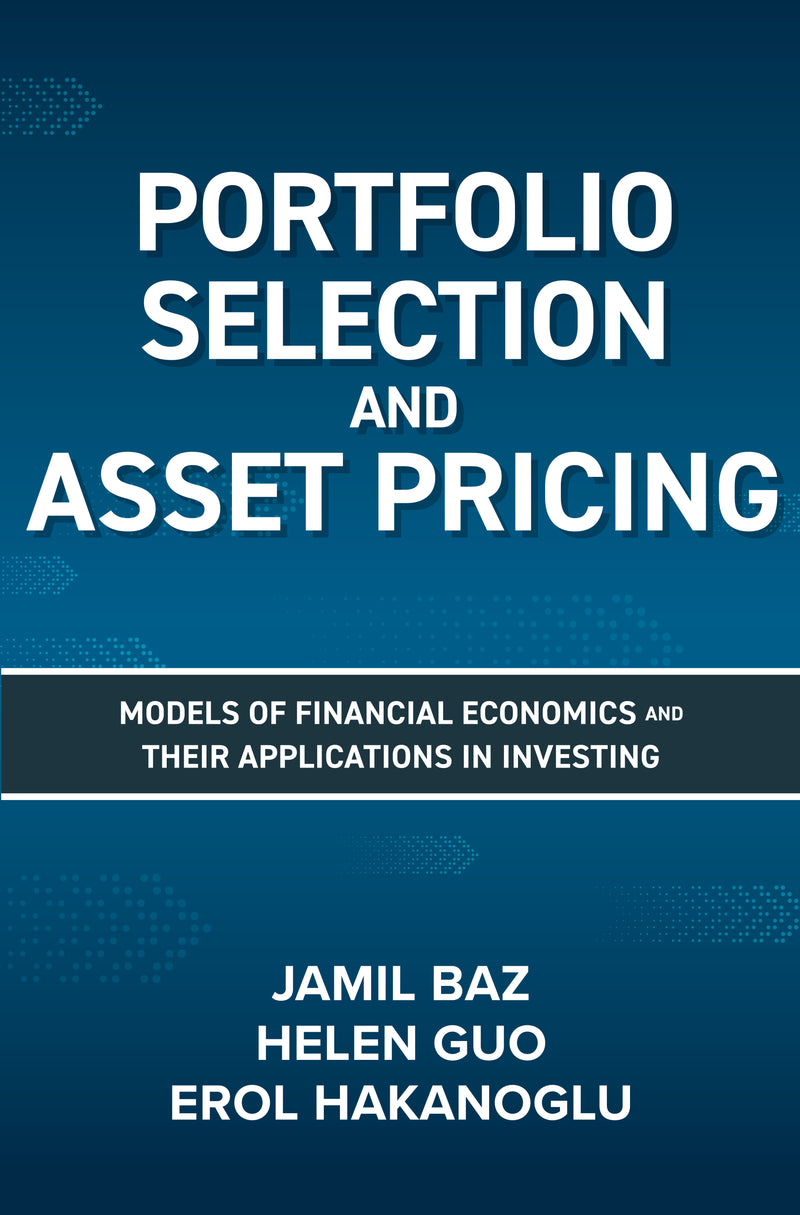 Portfolio Selection & Asset Pricing Models Of Financial Economics & Their Applications In Investing