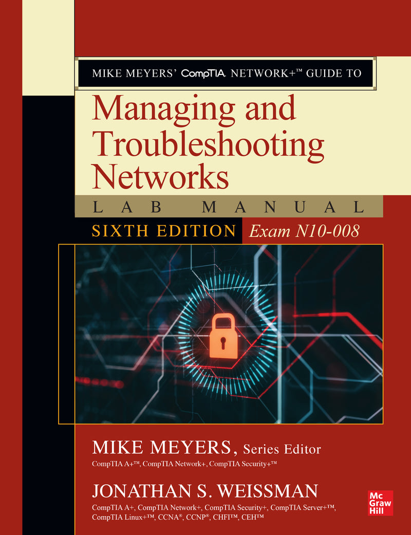 Mike Meyers Comptia Network+ Guide To Managing & Troubleshooting Networks Lab Manual Sixth Edition Exam N10 008 6e