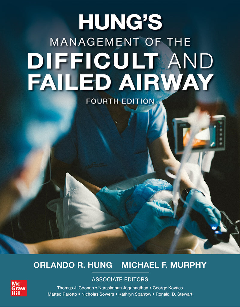 Hungs Management Of The Difficult & Failed Airway Fourth Edition 4e