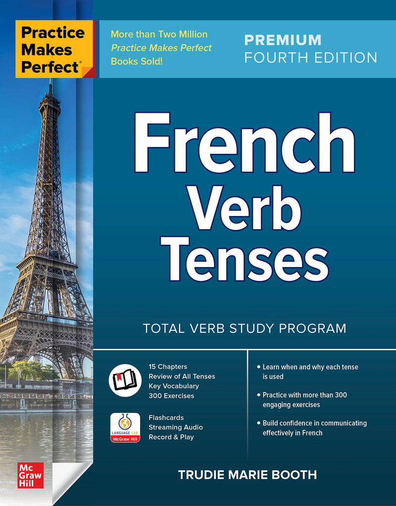 Practice Makes Perfect French Verb Tenses Premium Fourth Edition 4e