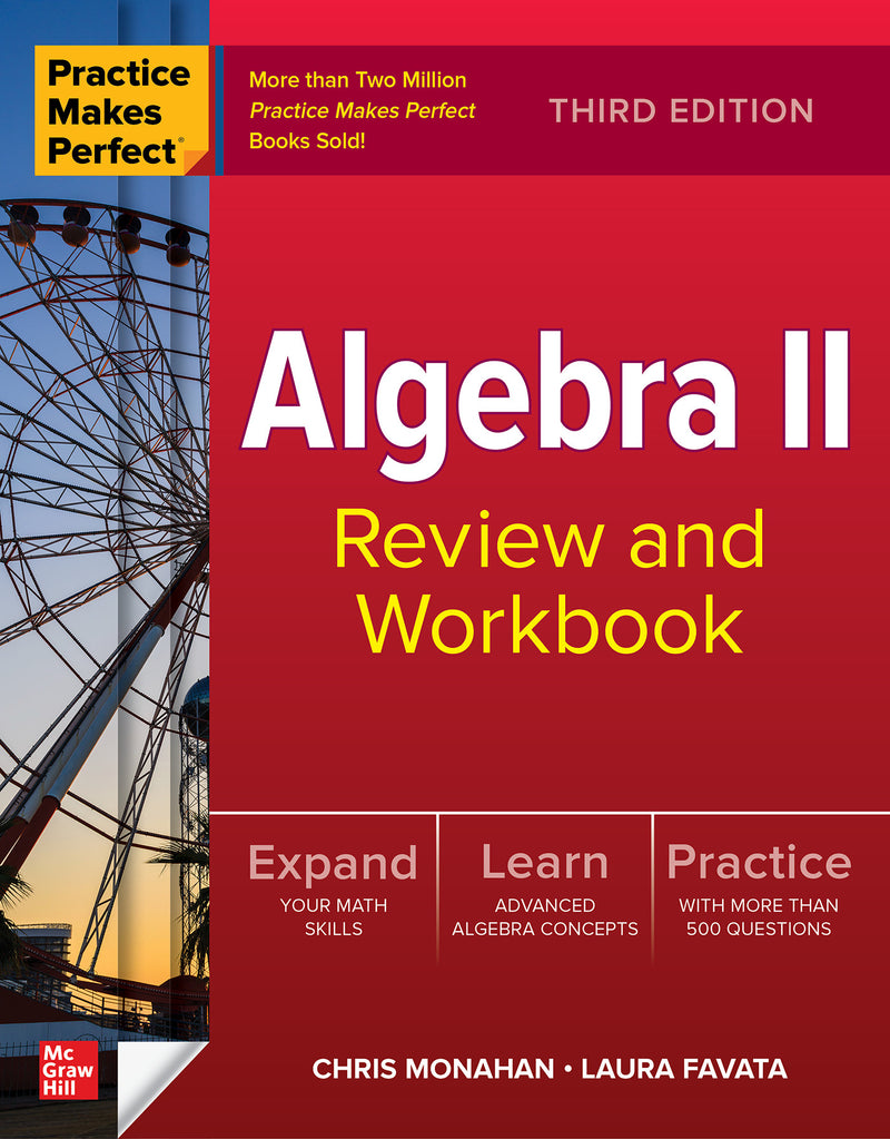 Practice Makes Perfect Algebra Ii Review & Workbook Third Edition 3e