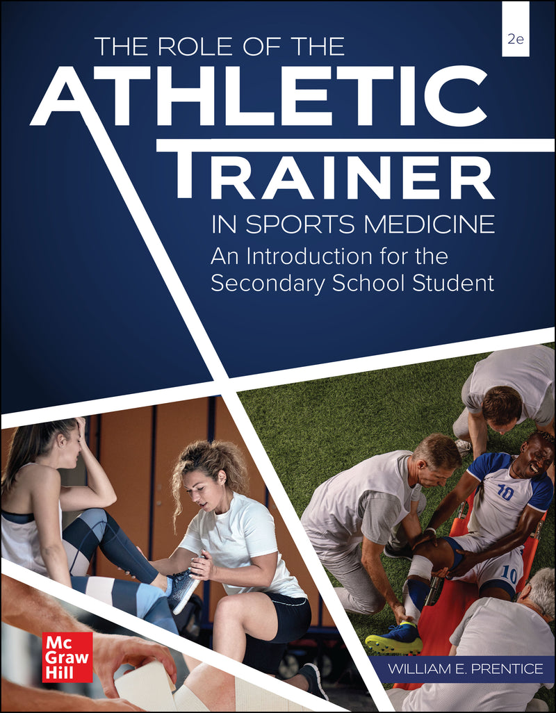 Prentice The Role Of The Athletic Trainer In Sports Medicine An Introduction For The Secondary School Student 2021 2e Student Edition 2e