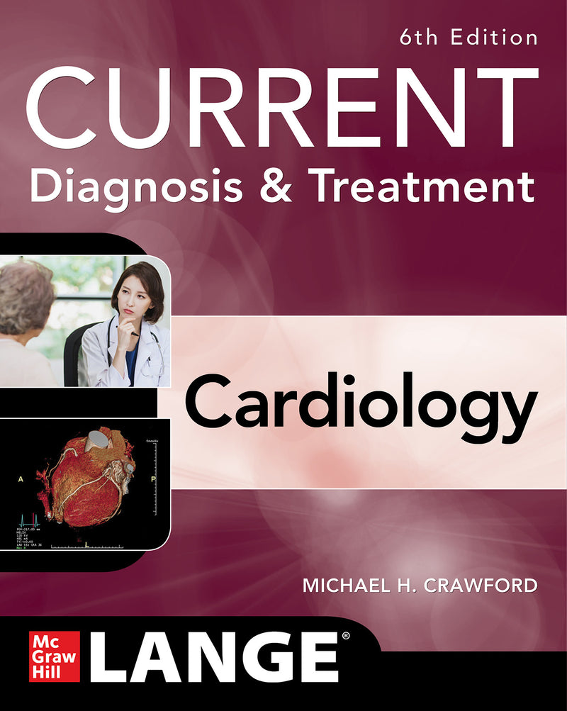 Current Diagnosis & Treatment Cardiology Sixth Edition 6e