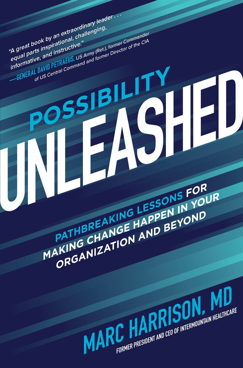 Possibility Unleashed Pathbreaking Lessons For Making Change Happen In Your Organization & Beyond