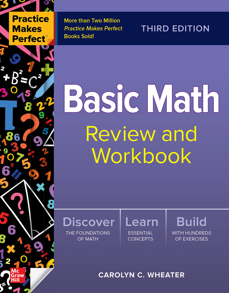 Practice Makes Perfect Basic Math Review & Workbook Third Edition 3e