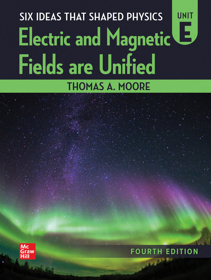 Six Ideas That Shaped Physics Unit E Electromagnetic Fields 4e